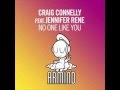 Craig Connelly feat. Jennifer Rene - No One Like You (Original Mix)