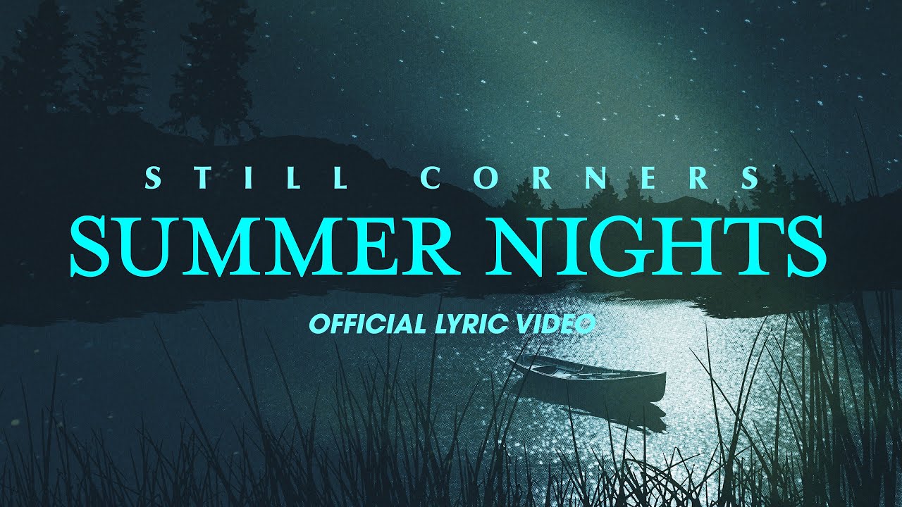 Still Corners - Summer Nights (Official Lyric Video) - YouTube