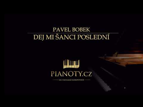 Pavel Bobek - Dej mi šanci poslední (klavírní doprovod / karaoke)