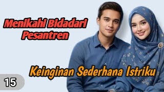 Download lagu Keinginan Sederhana Istriku❗15 mp3