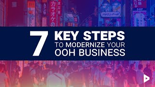 7 key steps to modernize your OOH business 🏠  OOH from HOME