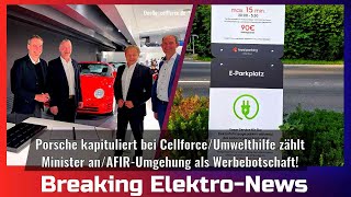 Breaking Elektro-News: Porsche kapituliert/Umwelthilfe zählt Minister an/AFIR-Umgehung als Werbung!