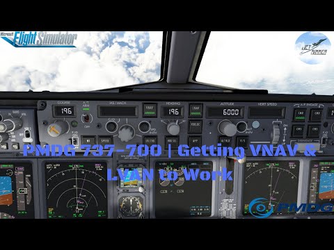 MSFS PMDG 737-700 Getting VNAV and LNAV to Work