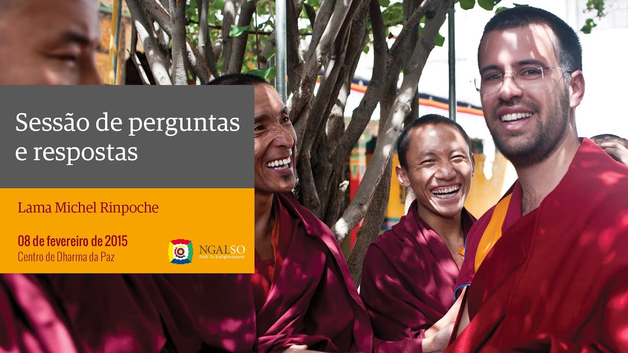 Sessão de perguntas e respostas com Lama Michel Rinpoche (fevereiro de 2015)