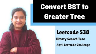 Convert BST to Greater Tree | Leetcode 538 | BST | Day-16