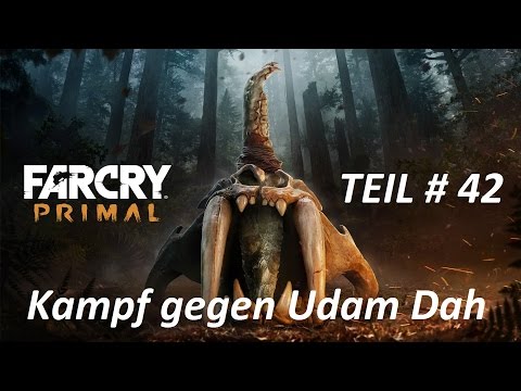 Far Cry Primal 42 Kampf gegen Udam Dah Let`s Play Gameplay German Deutsch