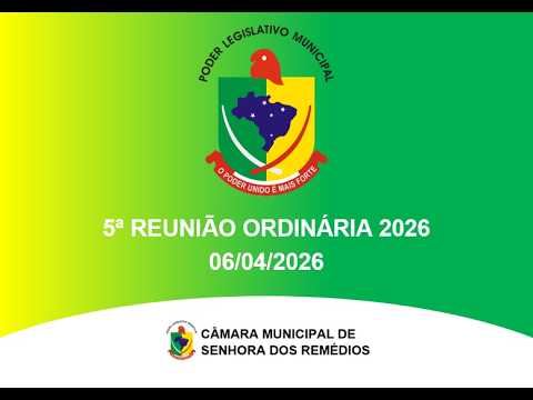 5ª REUNIÃO ORDINÁRIA 06/04/2026