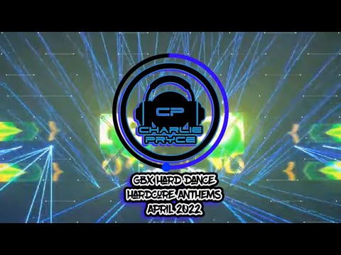 GBX Hard Dance & Hardcore Anthems ( April 22 )
