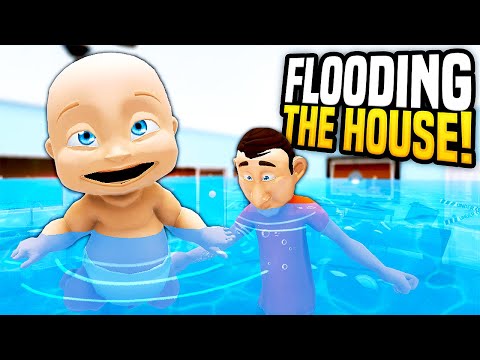 Baby FLOODED The Entire House - Who's Your Daddy 2 Multiplayer