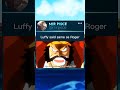 luffy said same as roger #onepiece #luffy #roger #otaku #anime #rayleigh  #shorts
