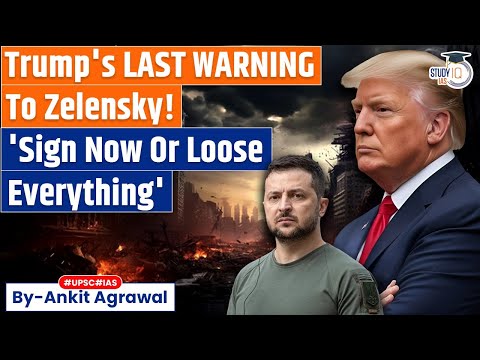 Trump Drops 'LAST WARNING' To Zelensky At Florida | Ankit Agrawal Study IQ