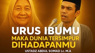 Download lagu Take Care of Your Mother, and the World Will Bow Down Before You | Ustadz Abdul Somad LC.M.A. mp3