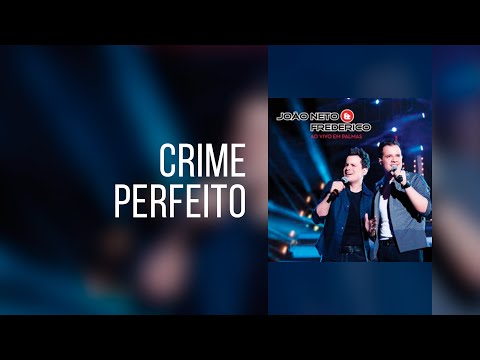 João Neto e Frederico - Crime Perfeito (Clipe Oficial)