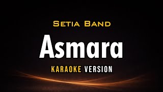 Download lagu Asmara - SETIA BAND [ Karaoke Version ] || Open 22 Karaoke mp3