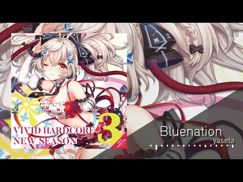 yaseta 『Bluenation』【VIVID HARDCORE -New Season- 3】 【J-core】