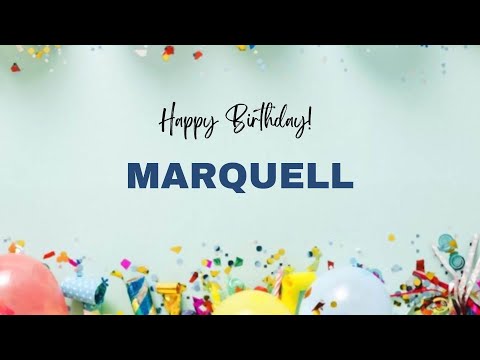 MARQUELL Happy Birthday Song – Happy Birthday MARQUELL