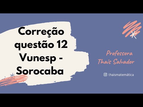 Correção da questão 12 da prova da Vunesp - Concurso de Sorocaba 2020. Professora Thaís Salvador
