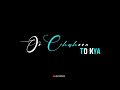 Tujhe Sochta Hoon Black Screen Status New Lyrics Status WhatsApp Status Lyrics Whatsappstatus