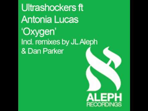 Ultrashockers ft  Antonia Lucas - Oxygen (JL Aleph Remix)