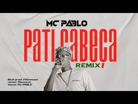 Moscovo,Mc Pablo, DJ Alas - Pati Cabeça (remix)