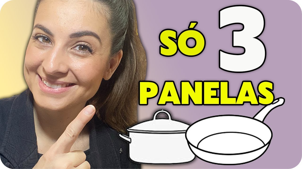 SE EU SÓ PUDESSE TER 3 PANELAS, SERIAM ESSAS QUE SÃO MINHAS 3 PANELAS PREFERIDAS!!