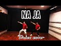 Na ja | pav dharia | Dance Cover