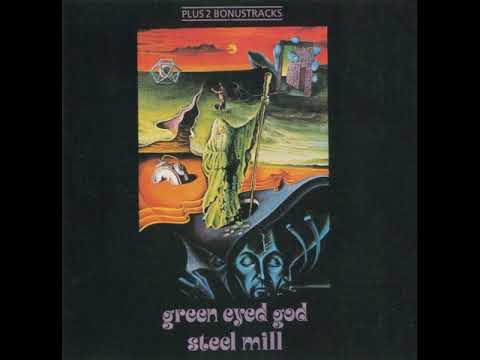 download lagu mp3 mp4 Steel Mill Green Eyed God 1972, download mp3 Steel Mill Green Eyed God 1972 free download mp3, download mp3 Steel Mill Green Eyed God 1972