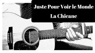 La Chicane - Juste Pour Voir le Monde (Tutoriel de Guitare) +Partitions