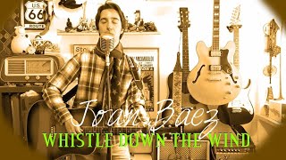 Joan Baez - Whistle Down The Wind (acoustic cover)