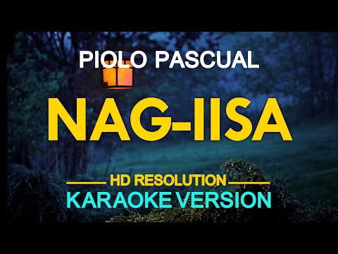 NAG-IISA - Piolo Pascual 🎙️ [ KARAOKE ] 🎶