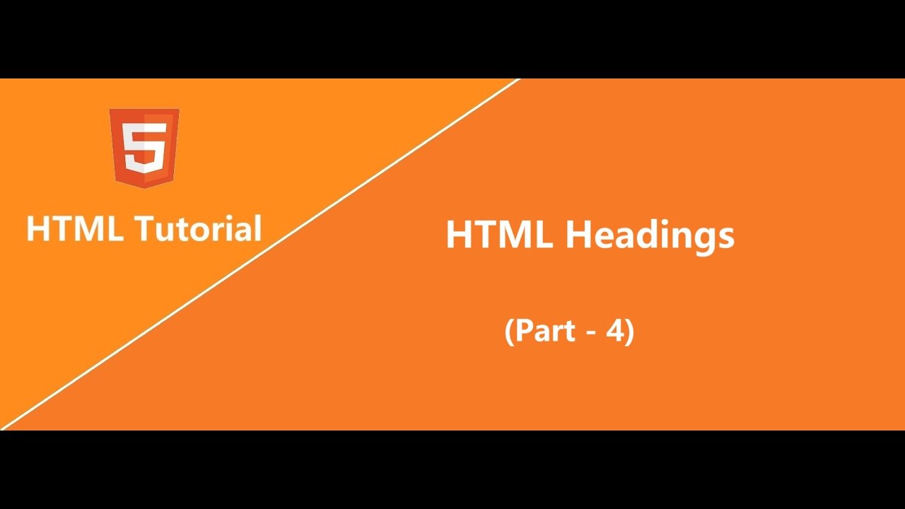 HTML Headings - Part 4 | HTML Tutorial