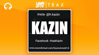 Kazin - Feel My Pain | Link Up TV TRAX