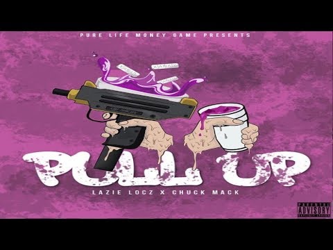 Pull Up By Lazie Locz & Chuck Mack