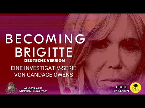 Becoming Brigitte (Ep.1) - Die Öffentlichkeit täuschen (Candace Owens - Deutsch)