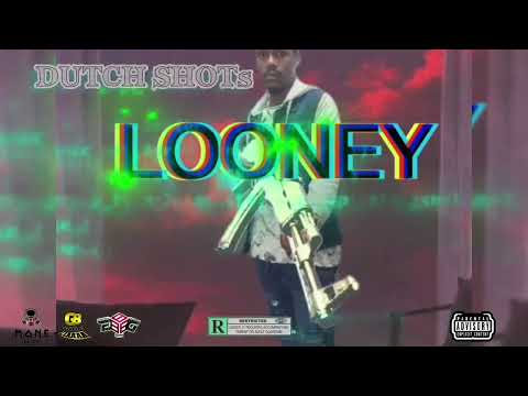 Dutch Shots - Looney