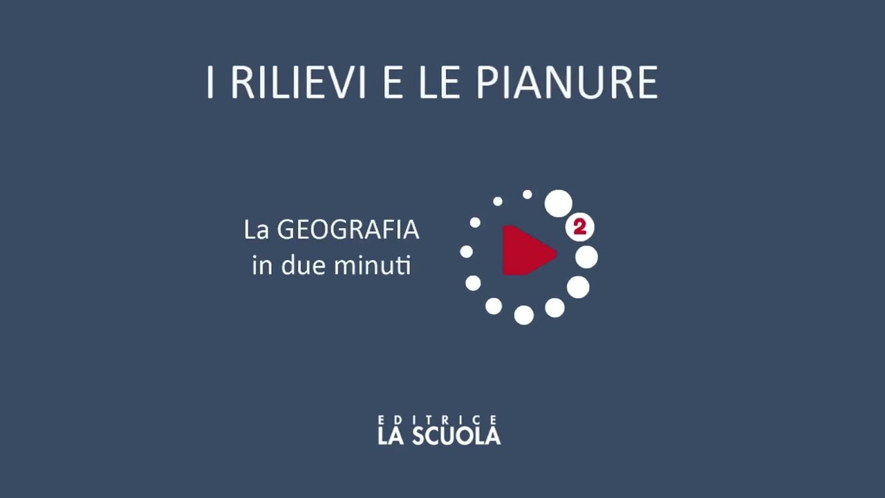 Geografia | Secondaria di 1° grado | I rilievi e le pianure