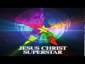 Jesus Christ Superstar Live Arena Tour- 03- What ...