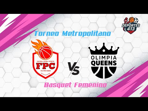Básquet Femenino ¡EN VIVO! | Félix Pérez Cardozo vs Olimpia| Cat. U17 | Torneo Metro CPB