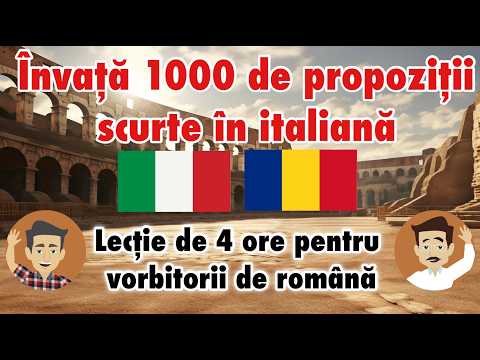 Învață 1000 de propoziții scurte în italiană - Lecție de 4 ore pentru vorbitorii de română