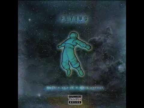 Wvll - FLYING part Aka Jc x Mk x Ascoli