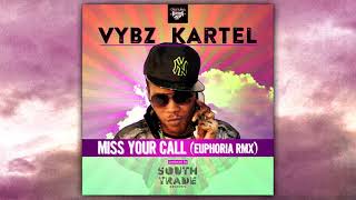 Vybz Kartel - Miss Your Call (Euphoria Remix)