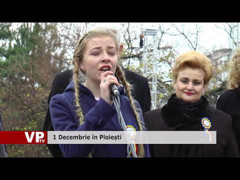 1 Decembrie în Ploiești