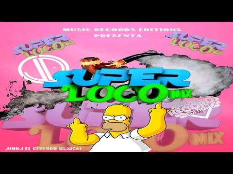 Super Loco Mix - JimDj El Cerebro Musical (Music Records Editions) El Patadon Mix