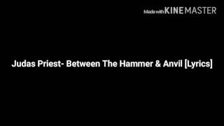 Judas Priest- Between The Hammer & Anvil [Lyrics]