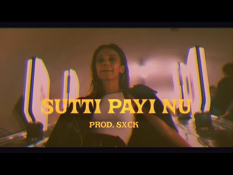 Sutti Payi Nu - Manmohan Waris (Prod. SXCK)