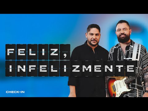 Jorge & Mateus - Feliz, Infelizmente