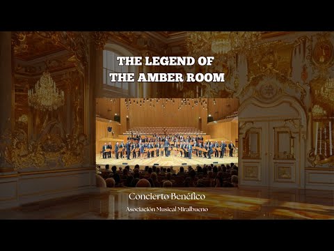 The Legend of the Amber Room (Michael Geisler); Asociación Musical Miralbueno