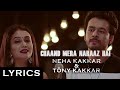 Chand Mera Naraz Hai Lyrics | Neha Kakkar & Tony Kakkar