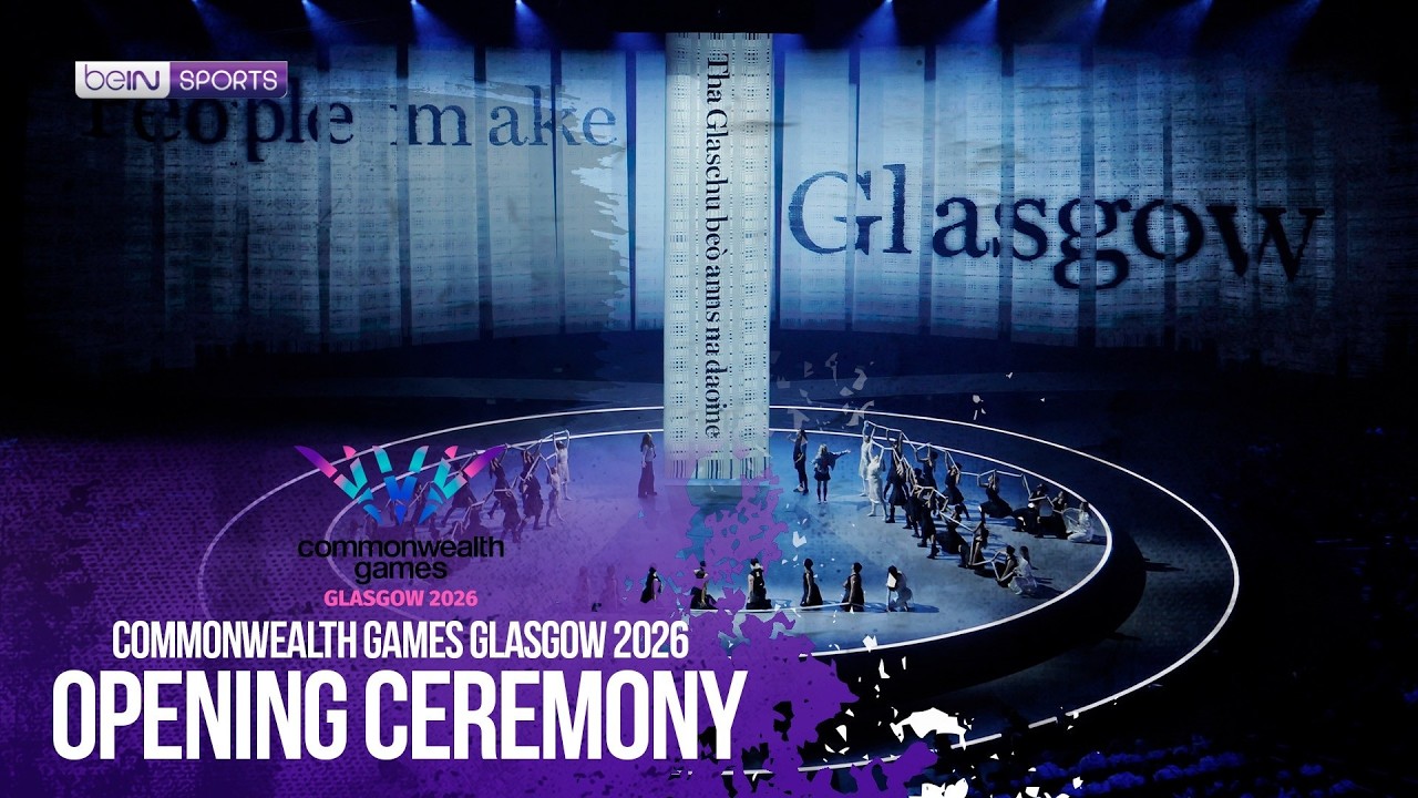 Opening Ceremony | HIGHLIGHTS Glasgow 2026 Commonwealth Games | 07/23/2026 | beIN SPORTS USA