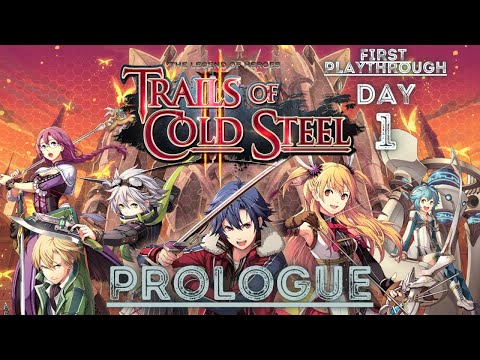 Trails of Cold Steel 2 ✨1st playthrough✨ (Day - 1 - Prologue)